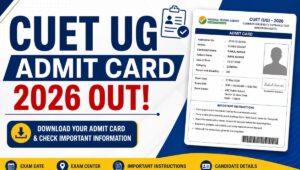 CUET UG Admit Card 2026 जारी: अब इंतजार खत्म, ऐसे करें डाउनलोड और जानें जरूरी बातें